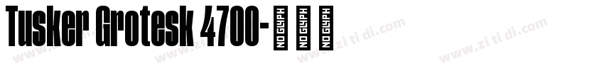 Tusker Grotesk 4700字体转换